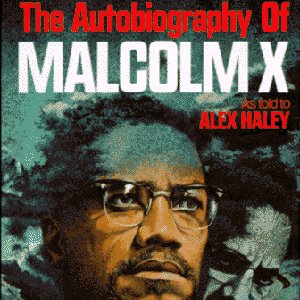 The Autobiography of Malcolm X